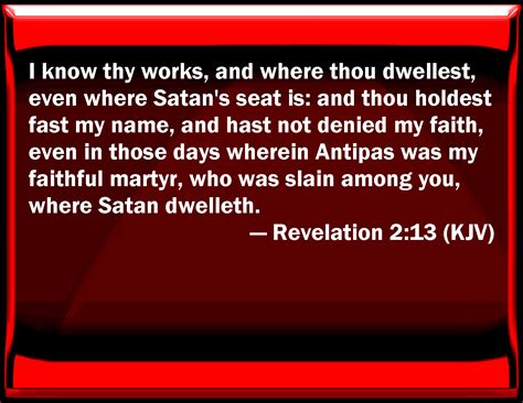 Revelation 2:13 Commentaries: 'I know where you dwell, where .
